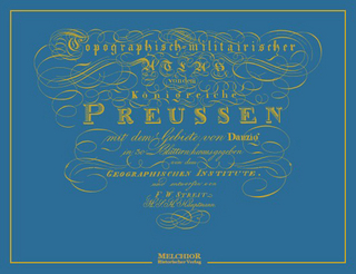 Topographisch-militairischer Atlas von dem Königreiche Preussen mit dem Gebiete von Danzig