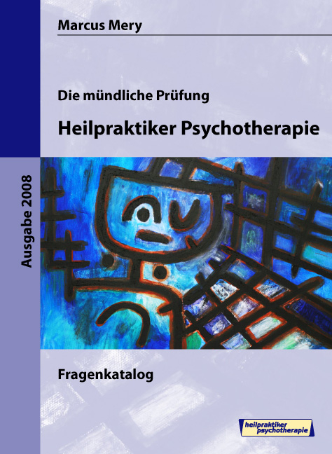Die m&uuml;ndliche Pr&uuml;fung - Heilpraktiker Psychotherapie - Marcus Mery