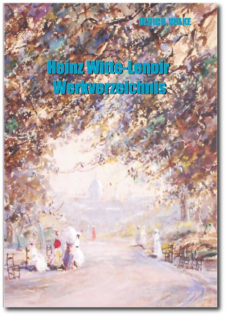 Heinz Witte-Lenoir - Ulrich Wilke