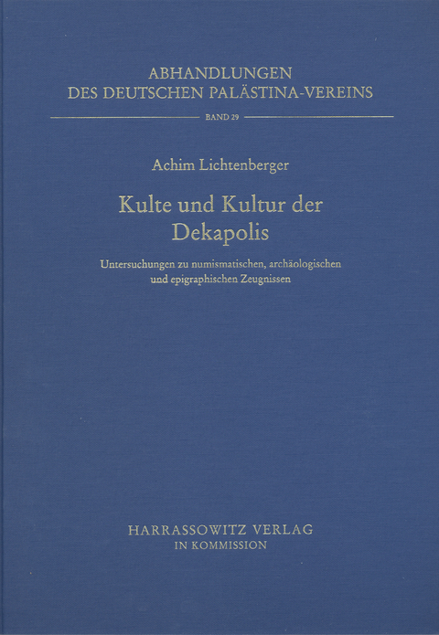 Kulte und Kultur der Dekapolis - Achim Lichtenberger