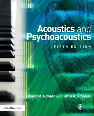 Acoustics and Psychoacoustics - David M. Howard, Jamie Angus