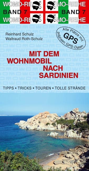 Mit dem Wohnmobil nach Sardinien - Reinhard Schulz, Waltraud Roth-Schulz