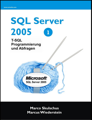 MS SQL Server 2005 – T-SQL Programmierung und Abfragen