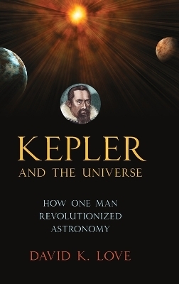 Kepler and the Universe