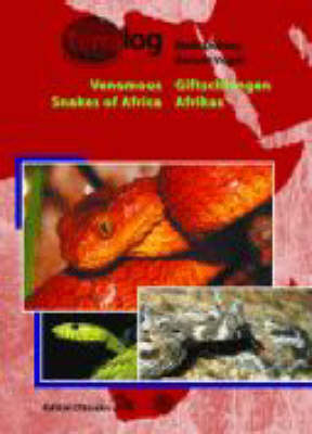 Giftschlangen Afrikas - Maik Dobiey, Gernot Vogel