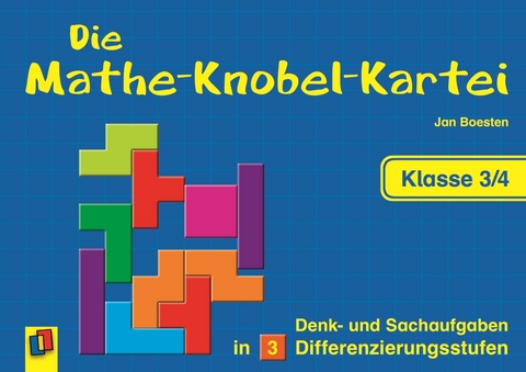 Die Mathe-Knobel-Kartei – Klasse 3/4 - Jan Boesten