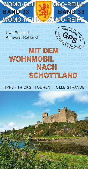 Mit dem Wohnmobil nach Schottland - Uwe Rohland, Annegret Rohland