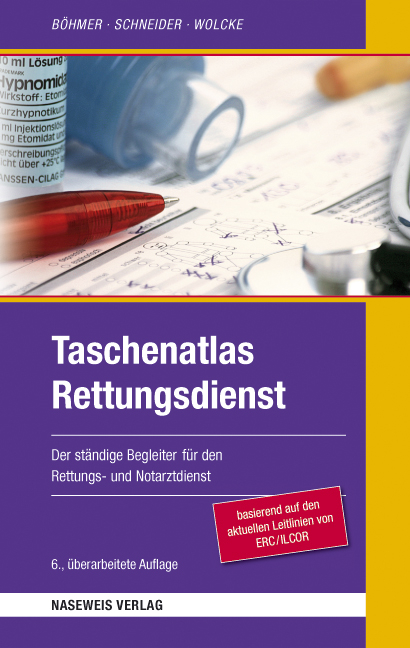 Taschenatlas Rettungsdienst - Roman B&ouml;hmer, Benno Wolcke, Thomas Schneider