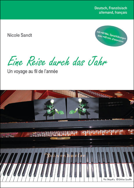 Eine Reise durch das Jahr - Un voyage au fil de l'ann&eacute;e, Ein H&ouml;rkalender - Un calendrier audio - Nicole Sandt
