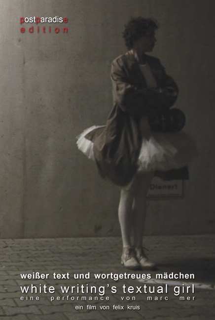 weißer text und wortgetreues mädchen | white writing's textual girl. Performance - Marc Mer