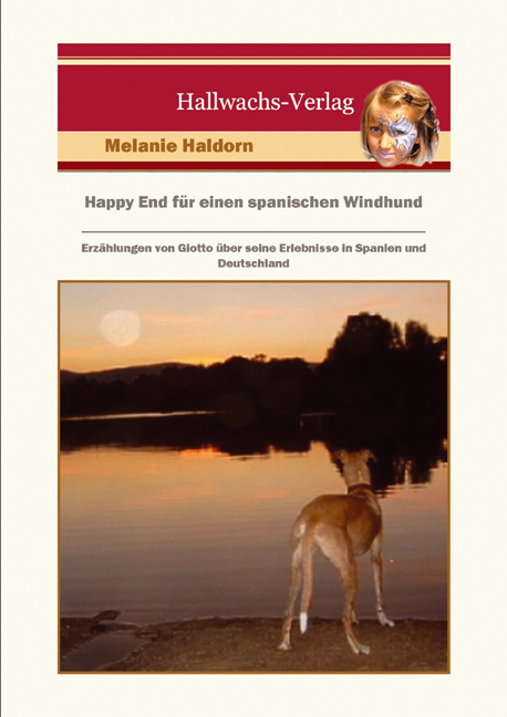 Happy End f&uuml;r einen spanischen Windhund - Melanie Haldorn