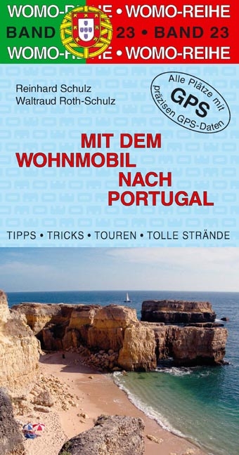 Mit dem Wohnmobil nach Portugal - Reinhard Schulz, Waltraud Roth-Schulz
