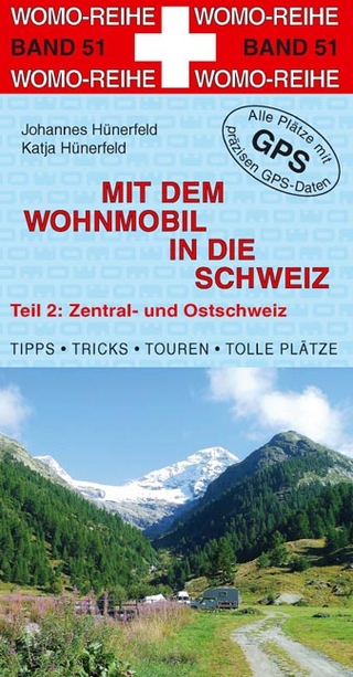 Mit dem Wohnmobil in die Schweiz