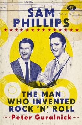 Sam Phillips - Peter Guralnick