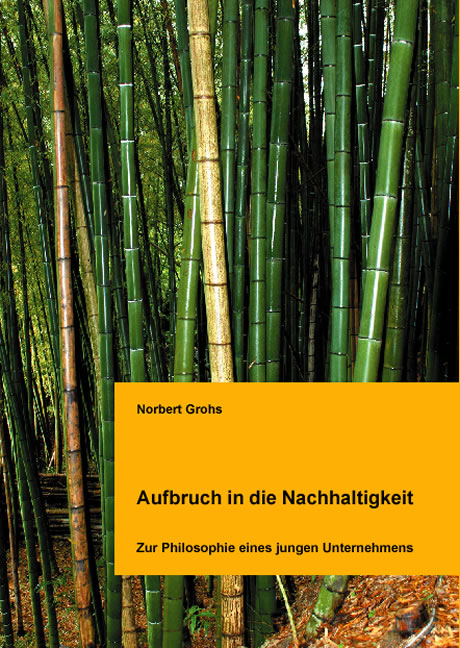 Aufbruch in die Nachhaltigkeit - Norbert Grohs