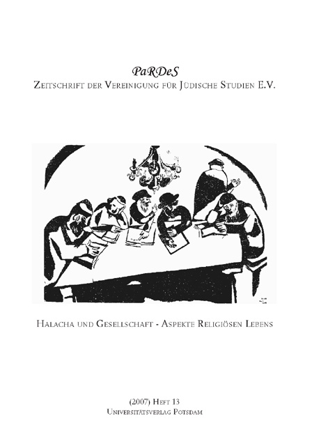 Halacha und Gesellschaft - Admiel Kosman, Andreas Kennecke, Elvira Gr&ouml;zinger, Daniel J&uuml;tte, Israel M. Levinger, Nathanael Riemer, Francesca Albertini, Joel Berger, Robert J&uuml;tte, Wolfgang Wieshaider, Stefan Lang, Chayim Schell-Apacik, Manfred Voigts, Ulrich Knufinke, Tamara Or, Rebekka Denz, Alexander Dubrau, Anat Feinberg