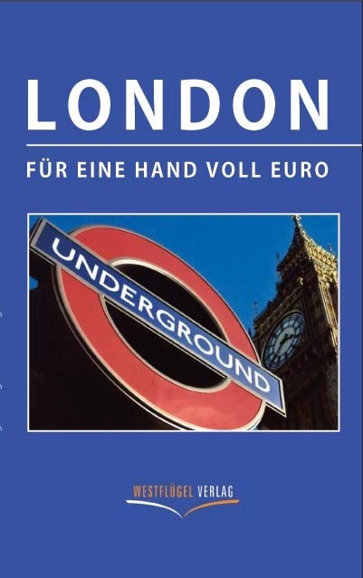London f&uuml;r eine Hand voll Euro - Karsten-Thilo Raab, Ulrike Katrin Peters