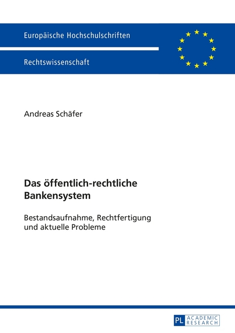 Das &ouml;ffentlich-rechtliche Bankensystem - Andreas Sch&auml;fer