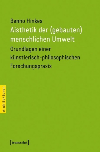 Aisthetik der (gebauten) menschlichen Umwelt