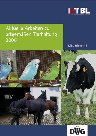 Aktuelle Arbeiten zur artgemäßen Tierhaltung 2006