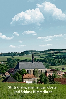 Stiftskirche, ehemaliges Kloster und Schloss Himmelkron