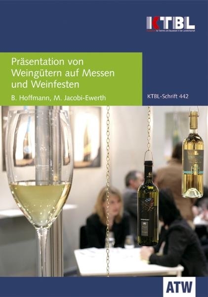 Pr&auml;sentation von Weing&uuml;tern auf Messen und Weinfesten - B. Hoffmann, M. Jacobi-Ewerth