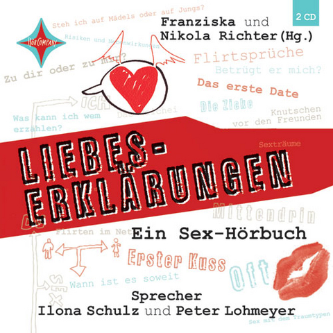 Liebes-Erkl&auml;rungen - Ein Sex-H&ouml;rbuch - Franziska Richter, Nikola Richter