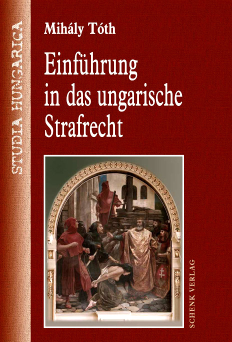 Einf&uuml;hrung in das ungarische Strafrecht - Mih&aacute;ly T&oacute;th