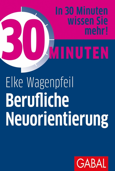 30 Minuten Berufliche Neuorientierung - Elke Wagenpfeil