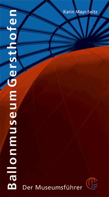 Ballonmuseum Gersthofen - Karin Mayr-Seitz
