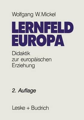 Lernfeld Europa - Wolfgang W Mickel