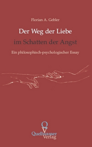 Der Weg der Liebe im Schatten der Angst