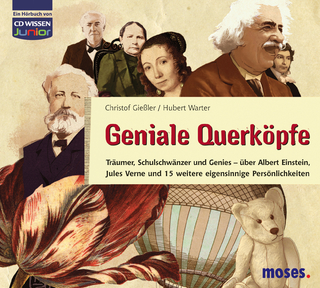 CD WISSEN Junior - Geniale Querköpfe - Träumer, Schulschwänzer und Genies