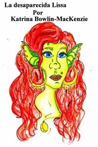 La desaparecida Lissa -  Katrina Bowlin-MacKenzie