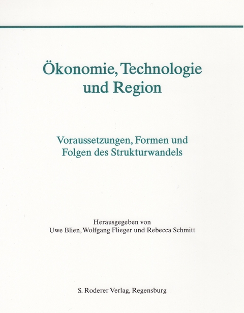 &Ouml;konomie, Technologie und Region - 