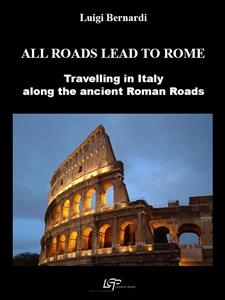 All roads lead to Rome - Luigi Bernardi