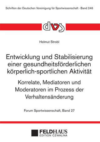 Entwicklung und Stabilisierung einer gesundheitsförderlichen körperlich-sportlichen Aktivität