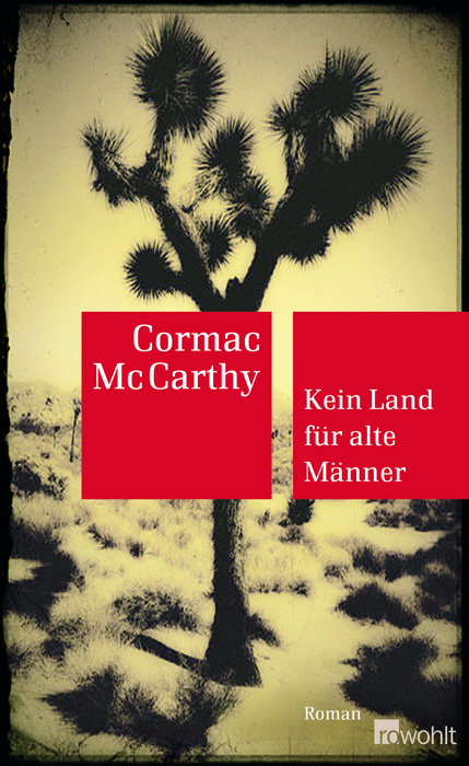 Kein Land f&uuml;r alte M&auml;nner - Cormac McCarthy