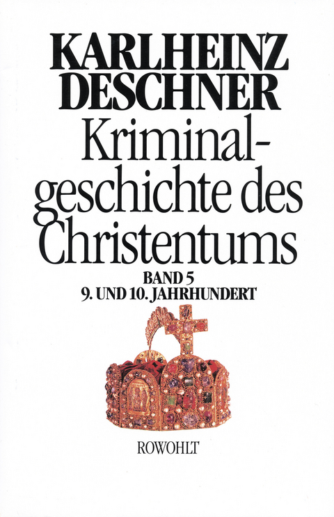 Kriminalgeschichte des Christentums 5 - Karlheinz Deschner