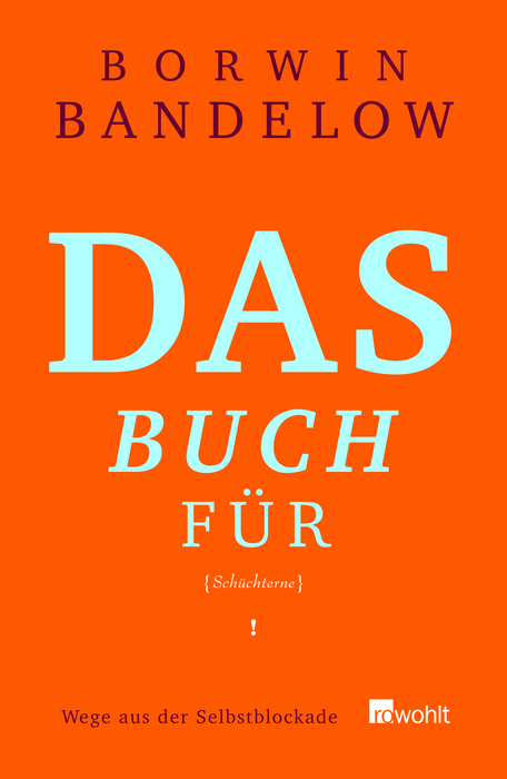 Das Buch f&uuml;r Sch&uuml;chterne - Borwin Bandelow
