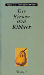 Die Birnen von Ribbeck - Friedrich Ch Delius