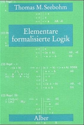 Elementare formalisierte Logik - Thomas M Seebohm