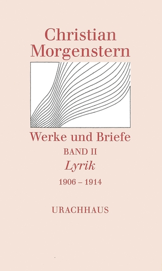Werke und Briefe. Stuttgarter Ausgabe. Kommentierte Ausgabe / Lyrik 1906-1914