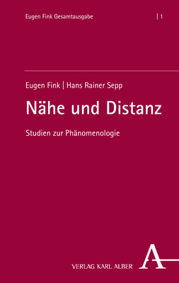 N&auml;he und Distanz - Eugen Fink