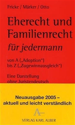 Eherecht und Familienrecht f&uuml;r jedermann - Weddig Fricke, Klaus M&auml;rker, Christian Otto