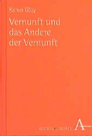 Vernunft und das Andere der Vernunft