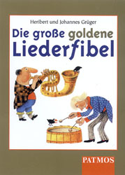 Die grosse goldene Liederfibel