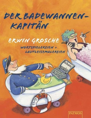 Der Badewannenkapit&auml;n - Erwin Grosche