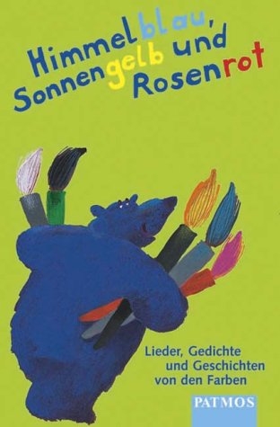 Himmelblau, Sonnengelb und Rosenrot