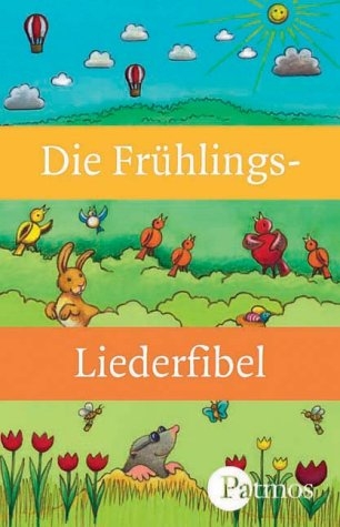 Die Fr&uuml;hlings-Liederfibel